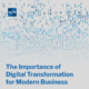 The Importance of Digital Transformation for Modern Business 