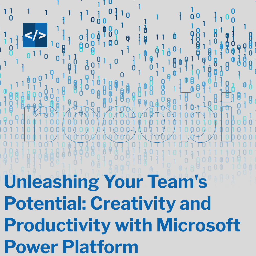 Unleashing Your Team’s Potential: Creativity and Productivity with Microsoft Power Platform